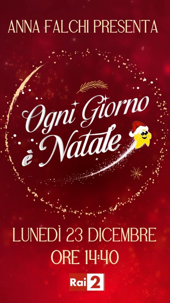 “Ogni Giorno è Natale” va in onda oggi, 23 dicembre, alle 14.40 su Rai2