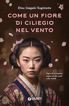 "Come un fiore di ciliegio", di Etsu Inagaki Sugimoto