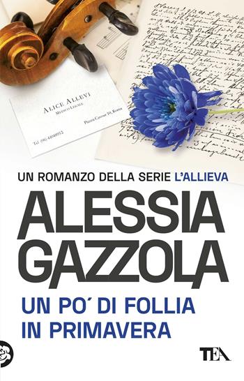 Un po' di follia in primavera, di Alessia Gazzola